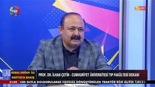 SCÜ Rektör Adayı Tıp Fakültesi Dekanı Prof.Dr.İlhan Çetin Ege TV'de önemli açıklamalar yaptı