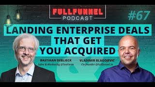 Landing enterprise deals that get you acquired with Bastiaan Deblieck