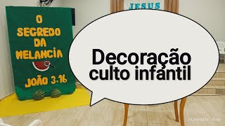 Decorando o culto infantil com o tema:O SEGREDO DA MELANCIA 🍉, ideias para o ministério infantil. 🍉🍉