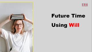 Future Time Using Will I Episode 10-6 I English Grammar