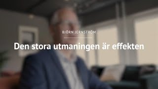 Grundare Björn Jernström - Den stora utmaningen är effekten