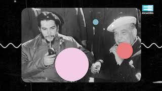 EL CHE GUEVARA EN ARGENTINA - 200 HISTORIAS DESTACADAS - AGN + @encuentro