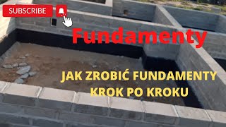 FUNDAMENTY - Jak zrobić fundamenty  krok po kroku.