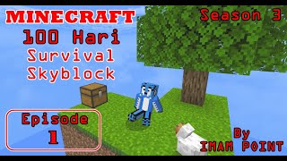 100 Hari Survival Skyblock (Episode 1) Season 3 #mcpe 1.20.51 #minecraft