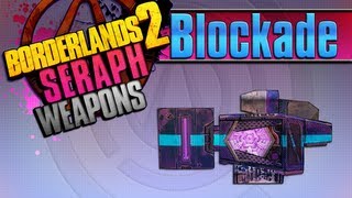 BORDERLANDS 2 | *Blockade* Seraph Weapons Guide!!! *Tiny Tina DLC*