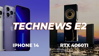 TECHNEWS E2 IPHONE 14 & RTX 4060ti