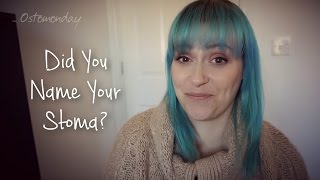 Naming Your Stoma | Ostomonday