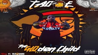 Tadoe -  The GLOden Child [Hosted By GunAHolics] (Full Mixtape)