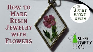 How to Make Resin Jewelry with Flowers -2 part epoxy resin