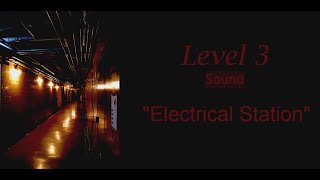 Backroom Level 3 "Electrical Staticion" Sound