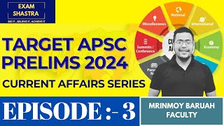 Target Apsc Prelims 2024 I Episode -3 I APSC I EXAM SHASTRA I Mrinmoy Sir