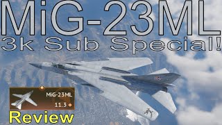 3k Sub Special & MiG-23ML Review! Its Good - War Thunder