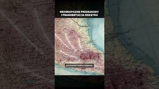 Geograficzne Przeszkody i Fragmentacja Meksyku. #shorts