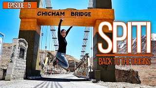 Key Monastery Chicham Bridge Gete | Episode 5/10 | Spiti - Back to the Origins