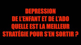 Dépression de l'enfant et de l'adolescent : quelle est la meilleur stratégie thérapeutique ? 🧠💊