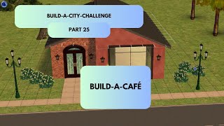 The Sims 2  - No commentary the Sims 2 Build a city challenge! New Café