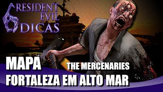 Fortaleza em Alto Mar - Resident Evil 6 The Mercenaries Dicas