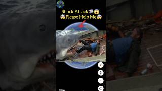 Shark Attack Please Help Me🦈🤯😱On Google Earth #shorts #googleearth #google #googlemaps #viral