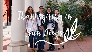 THANKSGIVING 2017 | SAN DIEGO VLOG