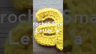 Crochet Small Letter 'a' #shorts #short #crochet