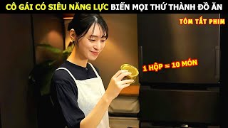 [Review Phim] Cô Gái Có Siêu Năng Lực Biến Mọi Thứ Thành Đồ Ăn | Tóm Tắt Phim Hàn