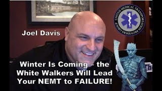 Winter Is Coming!  Follow the White Walkers of the NEMT Industry and They Will Lead You to Failure!!