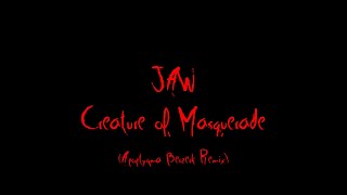 JAW - Creature of Masquerade (Apoptygma Berzerk Remix) (Lyrics)