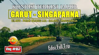 Kondisi Terkini Jalur GARUT - SINGAPARNA