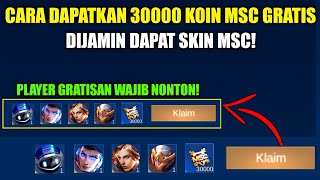 CARA MENDAPATKAN 30000 COIN MSC! DIJAMIN DAPAT SKIN MSC GRATIS! - MOBILE LEGENDS