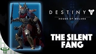 Destiny - House of Wolves - The Silent Fang