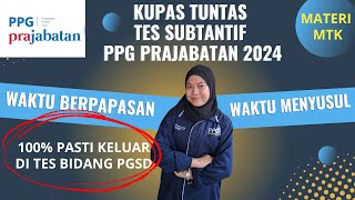 SOAL TES SUBTANTIF PPG PRAJABATAN 2024 | MATERI MATEMATIKA