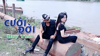 Cười Cho Cái Sự Đời - Huy Thái