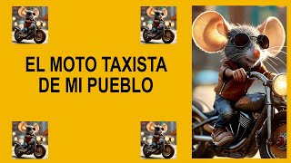 EL MOTOTAXISTA DE MI PUEBLO / DIVERTIDO