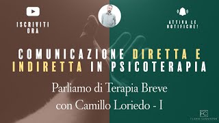 Comunicazione diretta e indiretta in psicoterapia - Camillo Loriedo - Parliamo di Terapia Breve I