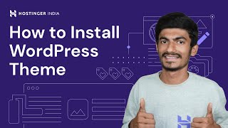 How to Install WordPress Themes | Hostinger India