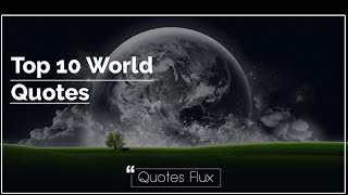 Top 10 World Famous Quotes