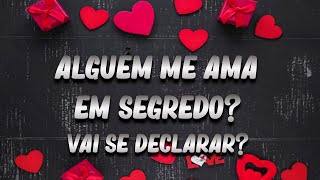 Alguém me ama em segredo? Vai se declarar? - Tarot