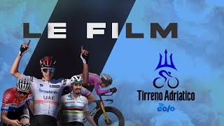 Le film du Tirreno Adriatico 2021 - Bataille entre deux mers