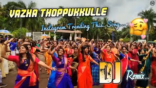 Vazha Thoppukkulle Dj Song || INSTAGRAM TRENDING THIS SONG || ROADSHOW MIX || DJ MANI ROCXX MIXESS||