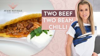 Two Beef Two Bean Chilli by Home Cooking with Julie Neville