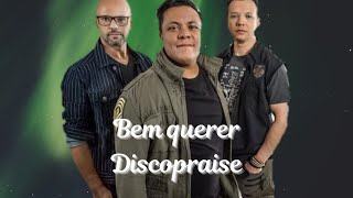 Bem querer ( Versão Discopraise )