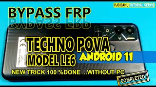 Cara Bypass FRP Akun Google Techno Pova LE6 Android 11 Tanpa PC Metode Terbaru