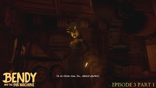 Bendy and the Ink Machine Chapter 3 - Part 1 - Sent From Above