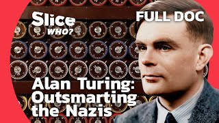 Turing's D-Day: The Mathematician Who Changed History | SLICE WHO | FULL DOCUMENTARY