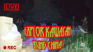 Explor Kawasan Bung China