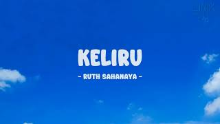 Ruth Sahanaya - Keliru - Lirik Nostalgia