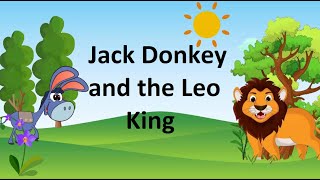 Leo King and Jack the Donkey  #animated #englishstories #kidsvideo #shortsvideo