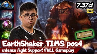 Earthshaker TIMS Soft Support pos4 Gameplay 7.37d - Full Gameplay