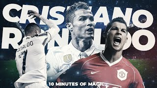 CRISTIANO RONALDO ● 10 MINUTES OF MAGIC SKILLS