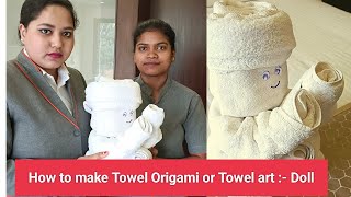 How to Make Towel Origami or Towel Art :- Doll 🪆